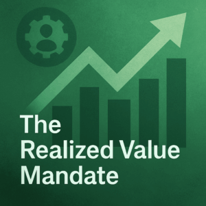 The Realized Value Mandate